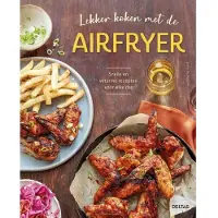 Deltas Uitgeverij A les gusta cocinar con la freidora de aire caliente